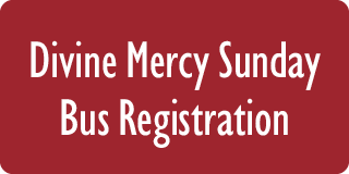 Divine Mercy Sunday Bus Registration
